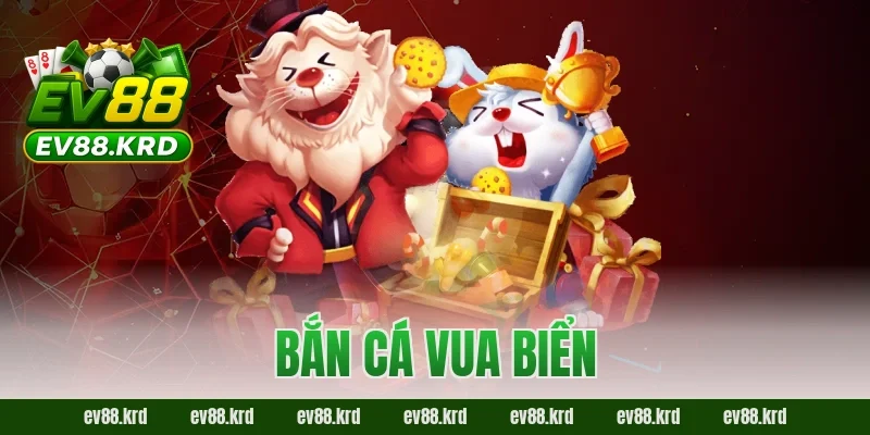 Bắn Cá Vua Biển – Hành trình chinh phục đại dương săn thưởng