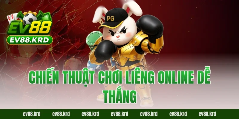 Liêng Online và bí quyết chinh phục game bài đỉnh cao 2 Chiến thuật chơi Liêng Online dễ thắng