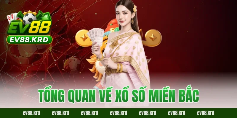 Tổng quan về xổ số miền Bắc